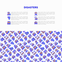 Disasters concept with thin line icons: earthquake, tsunami, tornado, hurricane, flood, landslide, drought, snowfall, eruption, thunderstorm, avalanche. Vector illustration, prine media template.