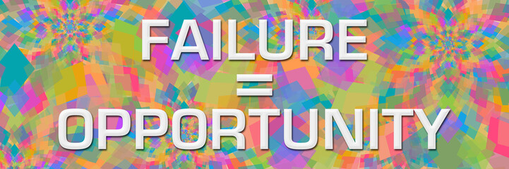 Failure Is Opportunity Colorful Abstract Textured Background Text Horizontal 