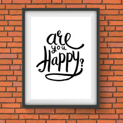 Conceptual Are You Happy Texts on a Frame