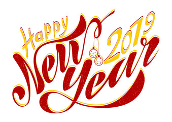 Beautiful handwritten text Happy New Year 2019. Vector illustration isolated on textured background with toys for postcard, label, packaging, logo, decoration.