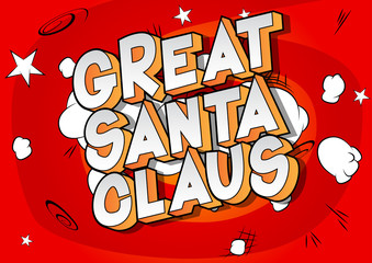 Great Santa Claus - Vector illustrated comic book style phrase on abstract background.