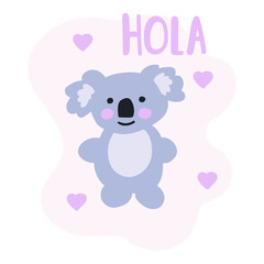 Koala with hearts said hola. Hand drawn icon. Vector illustration for greeting card, t shirt, print, stickers, posters design.
