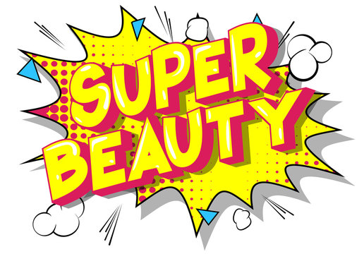 Super Beauty - Vector illustrated comic book style phrase on abstract background.