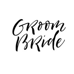 Groom and bride phrase. Hand drawn brush style modern calligraphy. Vector illustration of handwritten lettering.