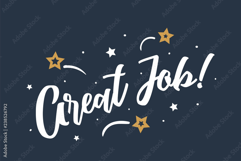 Sticker great job lettering card, banner. beautiful greeting scratched calligraphy white text word stars. ha - Stickers