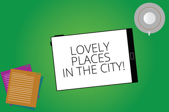 Writing note showing Lovely Places In The City. Business photo showcasing Beautiful landmark architecture buildings Tablet Screen Cup Saucer and Filler Sheets on Color Background