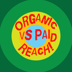 Writing note showing Organic Vs Paid Reach. Business photo showcasing Increasing followers naturally or by paying for it Circles on Top of Another Multi Color Round Shape photo Copy Space