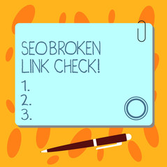 Text sign showing Seo Broken Link Check. Conceptual photo Search engine optimization error in website links Blank Square Color Board with Magnet Click Ballpoint Pen Pushpin and Clip