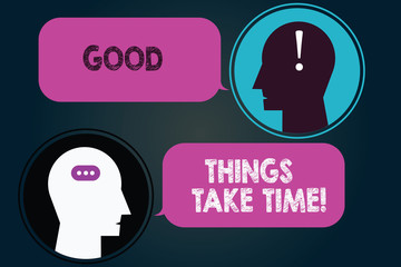 Conceptual hand writing showing Good Things Take Time. Business photo showcasing Be patient and motivated to accomplish your goals Messenger Room with Chat Heads Speech Bubbles Punctuations