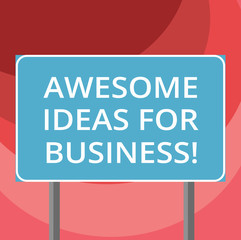 Text sign showing Awesome Ideas For Business. Conceptual photo Great amazing strategies for growing up Blank Rectangular Outdoor Color Signpost photo with Two leg and Outline