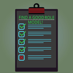 Writing note showing Find A Good Role Model. Business photo showcasing Look for an excellent example to follow mentorship Lined Color Vertical Clipboard with Check Box photo Blank Copy Space