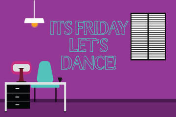 Handwriting text writing Its Friday Let S Dance. Concept meaning Invitation to party go to a disco enjoy happy weekend Work Space Minimalist Interior Computer and Study Area Inside a Room photo