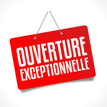 Ouverture exceptionnelle