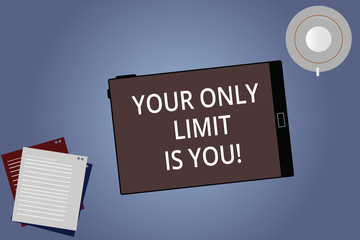 Conceptual hand writing showing Your Only Limit Is You. Business photo showcasing You set your own limitations Motivation to keep going Tablet Screen Saucer and Filler Sheets on Color Background
