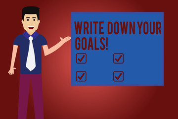 Text sign showing Write Down Your Goals. Conceptual photo Make a list of your objective to stay motivated Man with Tie Standing Talking Presenting Blank Color Square Board photo