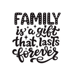 Family is a gift that lasts forever