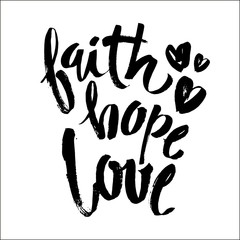 Faith Hope Love, Vector Bible Calligraphy, Faith Hand Lettering, Modern Script Font Lettering,Vector Poster with Modern ink Calligraphy