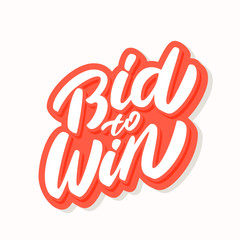 Bid to win banner. Vector lettering.