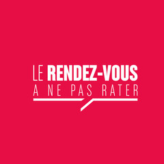le rendez-vous à ne pas rater