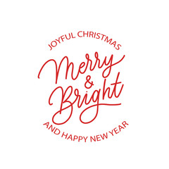 Obraz na płótnie Canvas Joyful christmas and happy new year Merry and bright - hand lettering round desiign inscription vector.