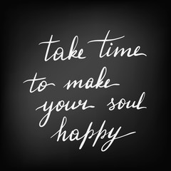 Lettering inscription take time to