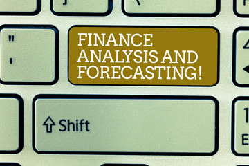 Word writing text Finance Analysis And Forecasting. Business concept for Financial analysisagement business strategies Keyboard key Intention to create computer message, pressing keypad idea