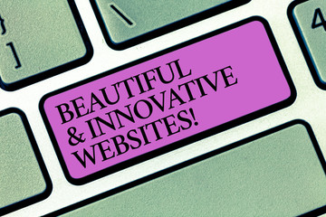 Text sign showing Beautiful And Innovative Websites. Conceptual photo Attractive excellent modern webpages Keyboard key Intention to create computer message pressing keypad idea