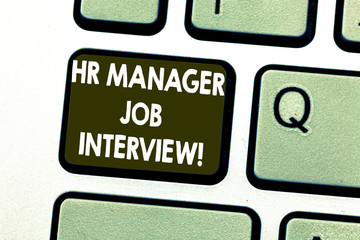 Text sign showing Hr Manager Job Interview. Conceptual photo Recruitment huanalysis resources searching for employees Keyboard key Intention to create computer message pressing keypad idea