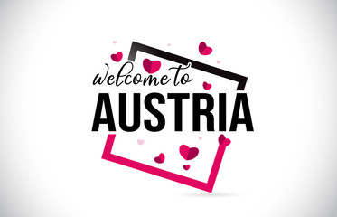 Austria Welcome To Word Text with Handwritten Font and Red Hearts Square.