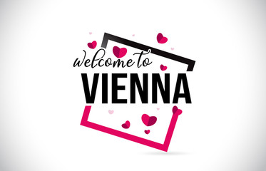 Vienna Welcome To Word Text with Handwritten Font and Red Hearts Square.