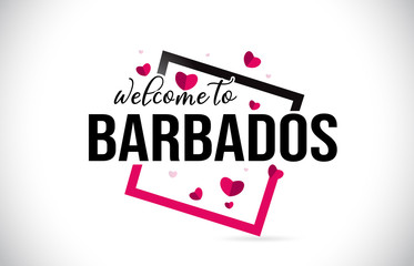 Barbados Welcome To Word Text with Handwritten Font and Red Hearts Square.