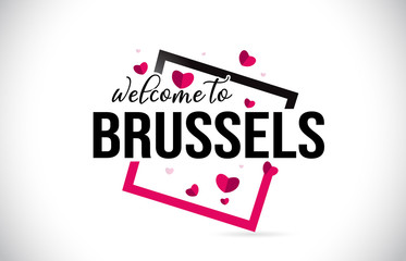 Brussels Welcome To Word Text with Handwritten Font and Red Hearts Square.