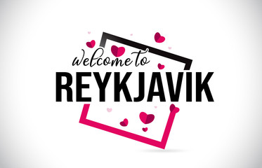 Reykjavik Welcome To Word Text with Handwritten Font and Red Hearts Square.