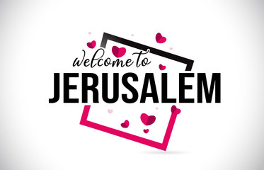 Jerusalem Welcome To Word Text with Handwritten Font and Red Hearts Square.