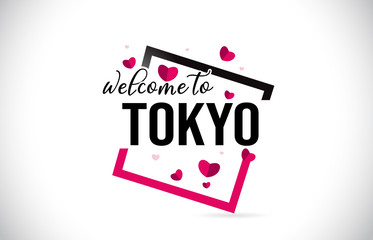 Tokyo Welcome To Word Text with Handwritten Font and Red Hearts Square.