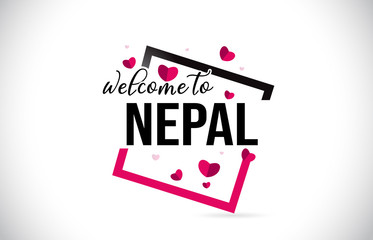 Nepal Welcome To Word Text with Handwritten Font and Red Hearts Square.