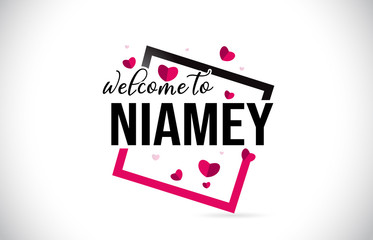 Niamey Welcome To Word Text with Handwritten Font and Red Hearts Square.