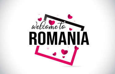 Romania Welcome To Word Text with Handwritten Font and Red Hearts Square.