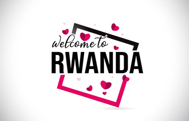 Rwanda Welcome To Word Text with Handwritten Font and Red Hearts Square.