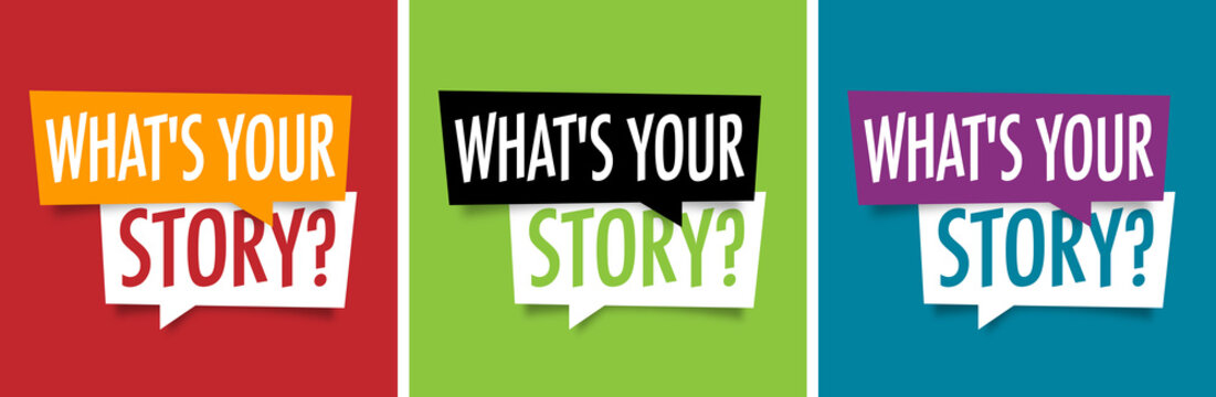 What´s your story ?