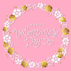 Modern calligraphy lettering of Happy Valentines day in white on pink background decorated with wreath of flowers for decoration, poster, banner, valentine, greeting card, invitation, advert, party