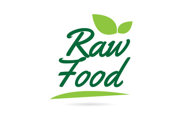 green leaf Raw Food hand written word text for typography logo design