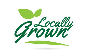 green leaf Locally Grown hand written word text for typography logo design