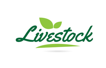 Obraz premium green leaf Livestock hand written word text for typography logo design