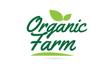 green leaf Organic Farm hand written word text for typography logo design