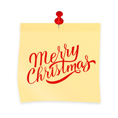Merry Christmas hand written on yellow sticky note attached with red pin. Realistic sticker and pushpin isolated on white. Holidays vector illustration.
