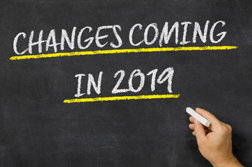 Changes Coming in 2019 written on a blackboard