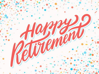 Happy retirement. Hand lettering.