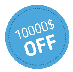 ten thousand dollars off advertising sticker