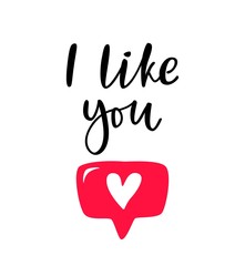 Hand drawn phrase I like you with heart button for social media, blog, vlog, web, banner, card, print. Lettering like you vector isolated on white background